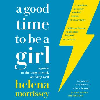 Helena Morrissey - A Good Time to Be a Girl Audiobook  