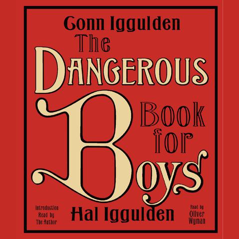 Conn Iggulden - The Dangerous Book for Boys Audiobook  