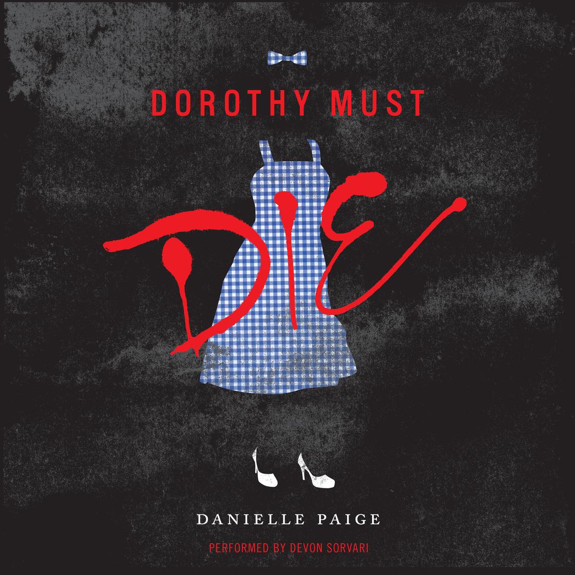 Danielle Paige - Dorothy Must Die Audiobook  