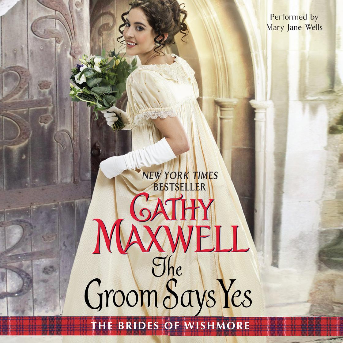 Cathy Maxwell - The Groom Says Yes Audiobook  