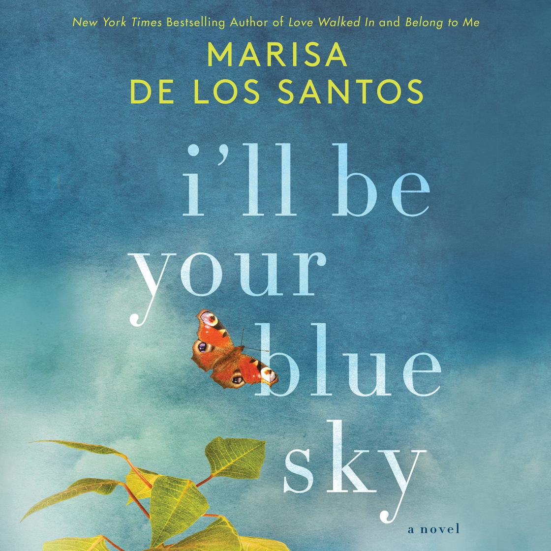 Marisa De Los Santos - I'Ll Be Your Blue Sky Audiobook  