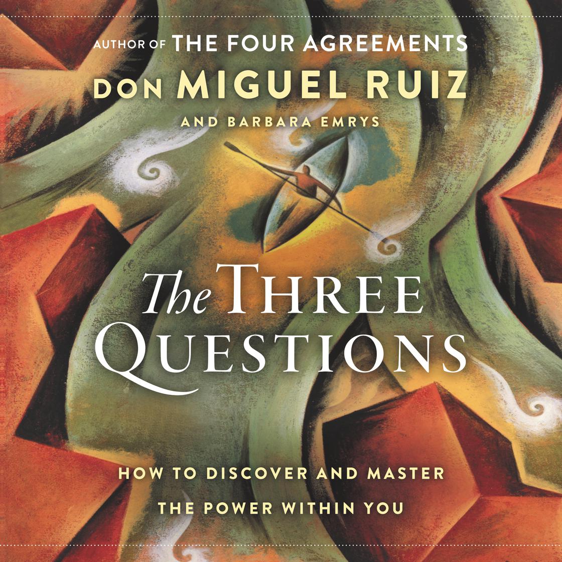 Don Miguel Ruiz, Barbara Emrys - The Three Questions Audiobook  