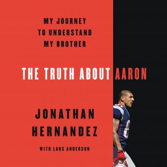 Jonathan Hernandez - The Truth About Aaron Audiobook  