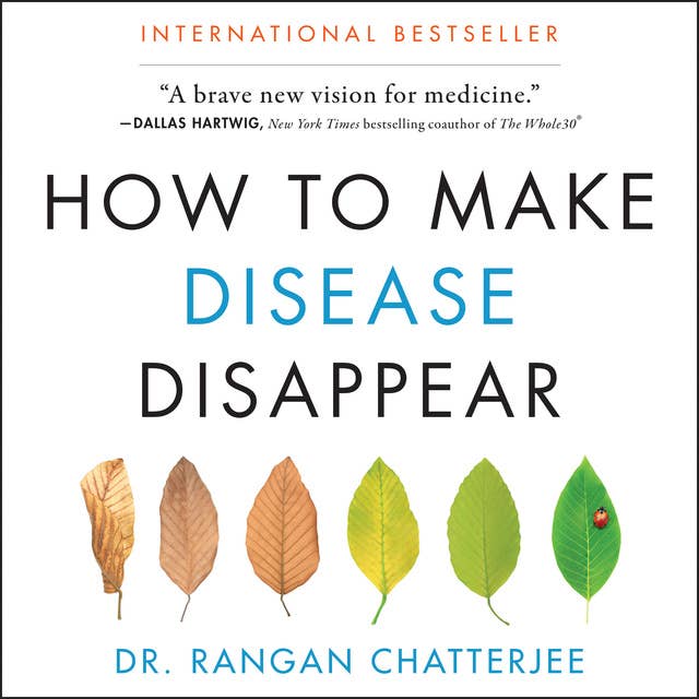 Rangan Chatterjee - How to Make Disease Disappear Audiobook  