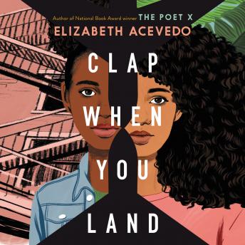 Elizabeth Acevedo - Clap When You Land Audiobook  