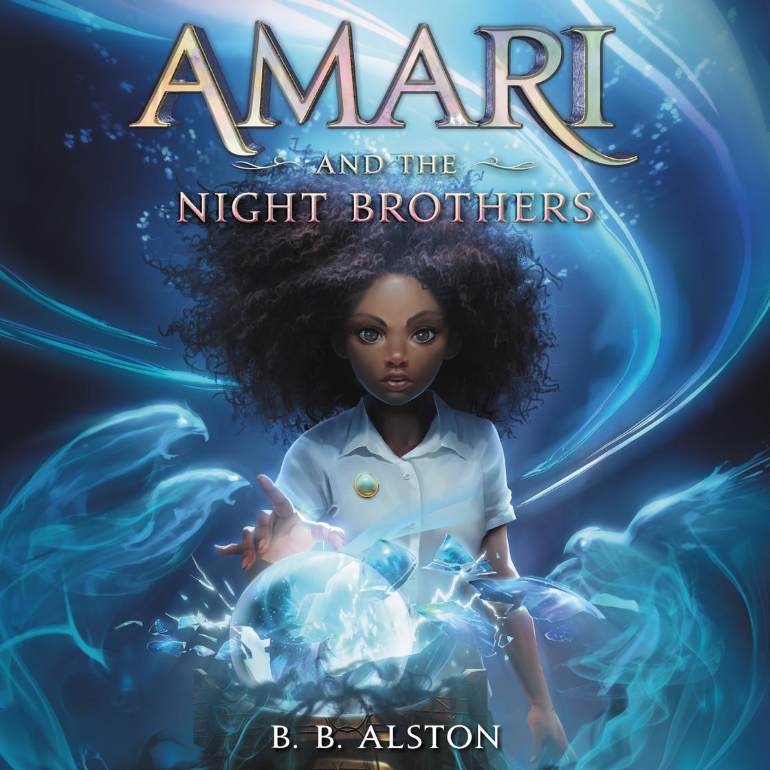 B. B. Alston - Amari And the Night Brothers Audiobook  