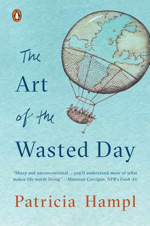 Patricia Hampl - The Art of the Wasted Day Audiobook  