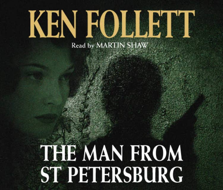 Ken Follett - The Man from St. Petersburg Audiobook: A Thrilling Escape