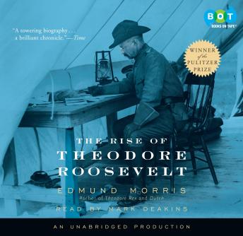 Edmund Morris - The Rise of Theodore Roosevelt Audiobook  