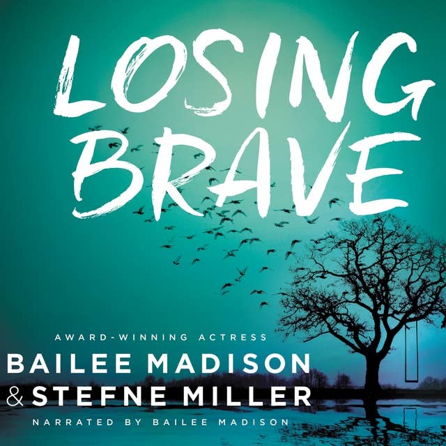 Bailee Madison - Losing Brave Audiobook  