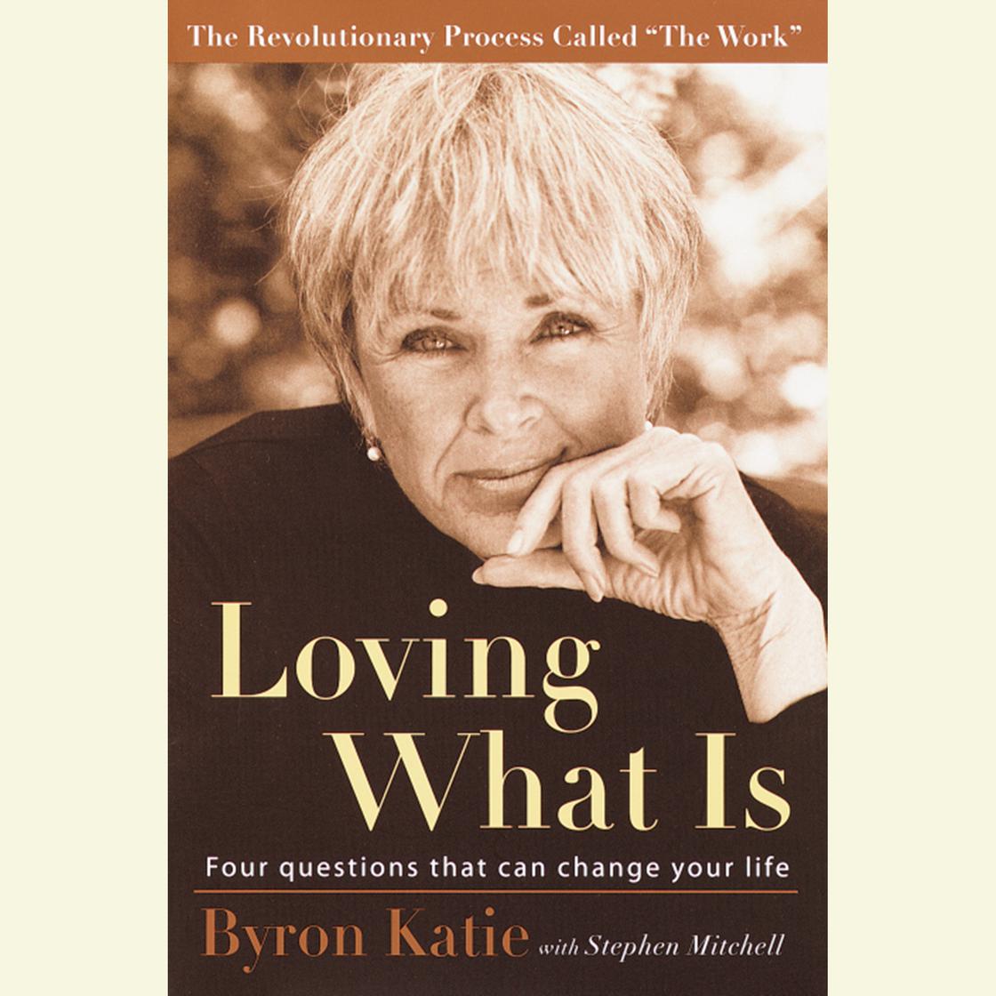 Byron Katie - Loving What Is Audiobook  