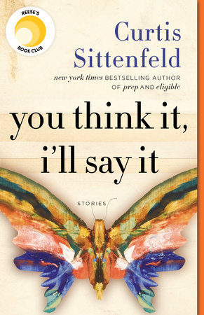 Curtis Sittenfeld - You Think It, I'Ll Say It Audiobook  