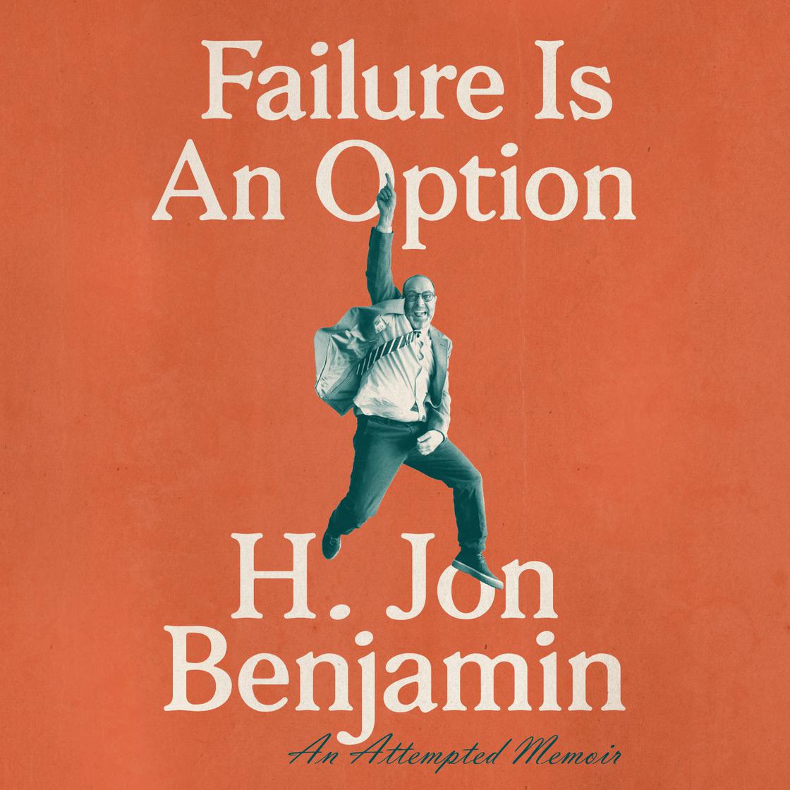 H. Jon Benjamin - Failure Is an Option Audiobook  