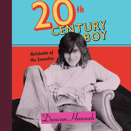 Duncan Hannah - Twentieth-Century Boy Audiobook  