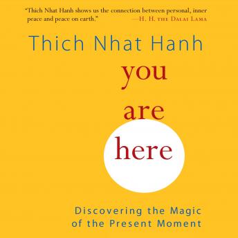 Thich Nhat Hanh - You Are Here Audiobook  