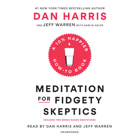 Dan Harris - Meditation for Fidgety Skeptics Audiobook  