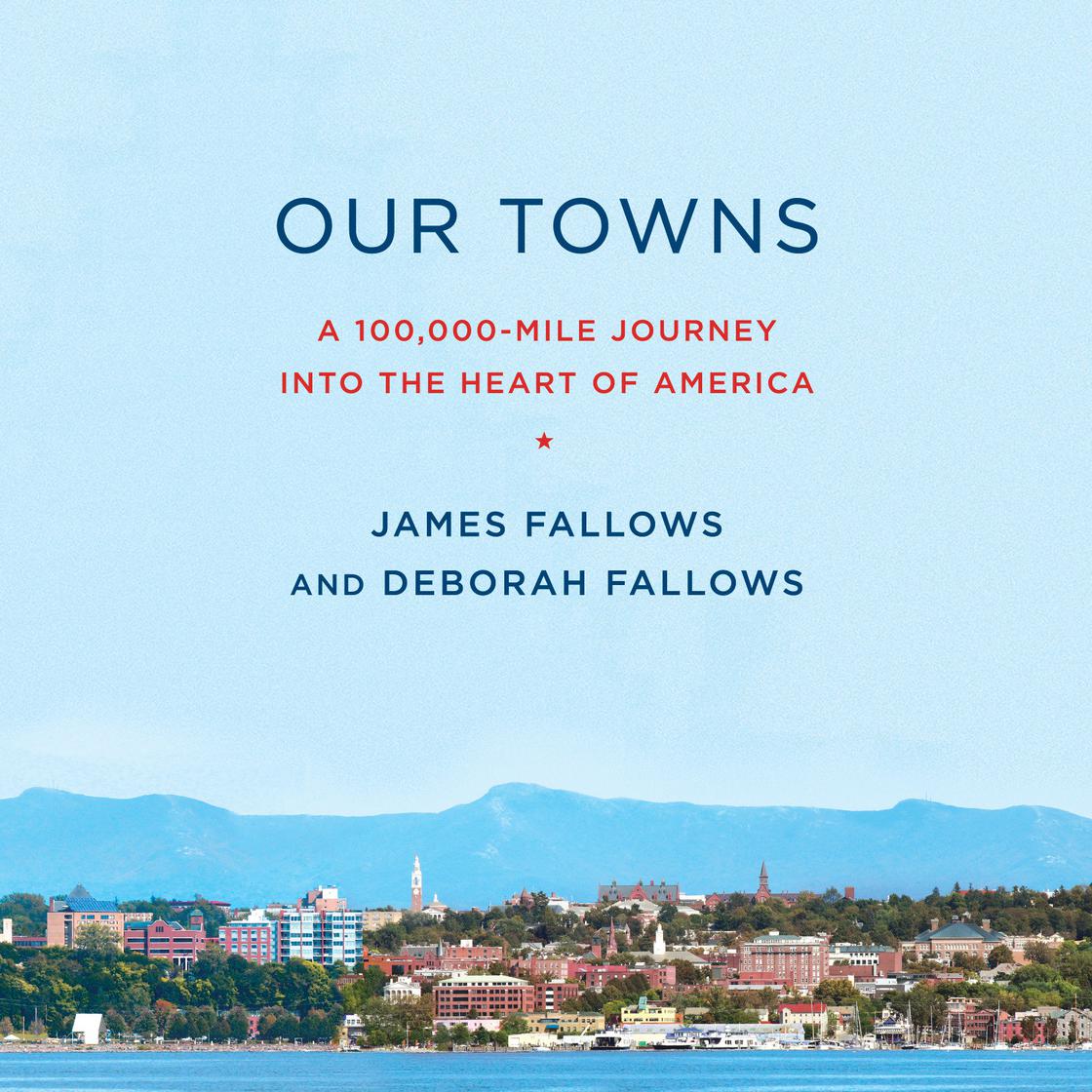 James Fallows - Our Towns Audiobook  