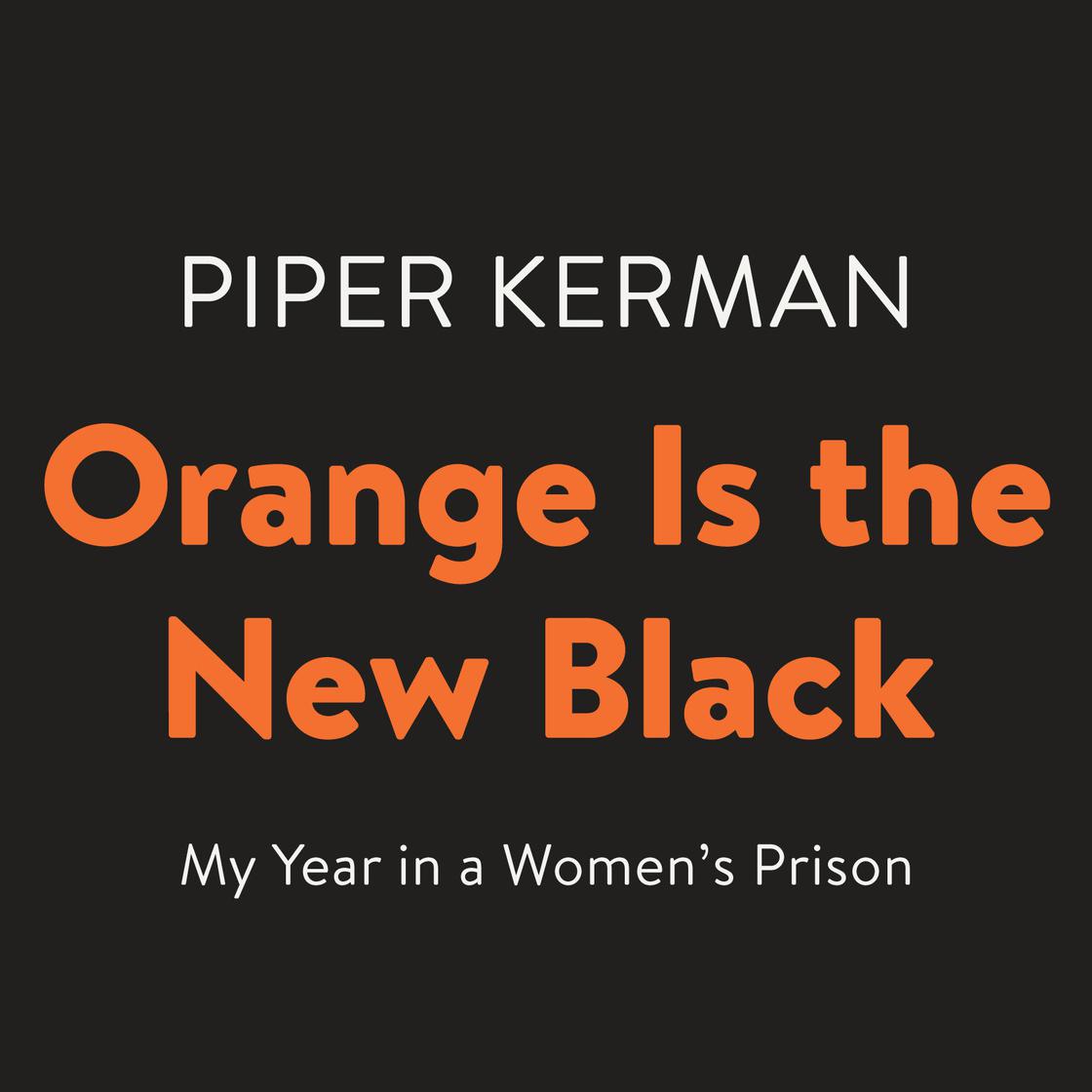 Piper Kerman - Orange Is the New Black Audiobook  