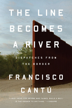 Francisco Cantú - The Line Becomes a River Audiobook  