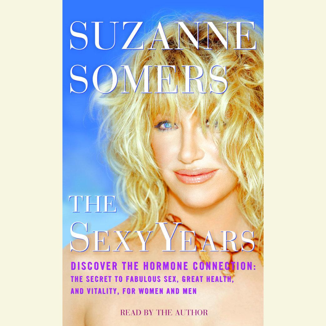 Suzanne Somers  - The Sexy Years Audiobook  