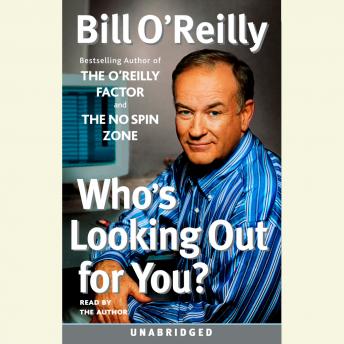 Bill O'Reilly - Who'S Looking Out for You? Audiobook  