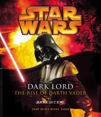 Star Wars - The Rise Of Darth Vader Audiobook  