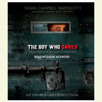 Susan Campbell Bartoletti - The Boy Who Dared Audiobook  