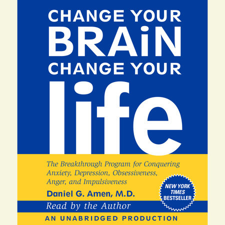 Amen M.D., Daniel G. - Change Your Brain, Change Your Life Audiobook  