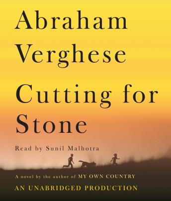 Abraham Verghese - Cutting for Stone Audiobook  