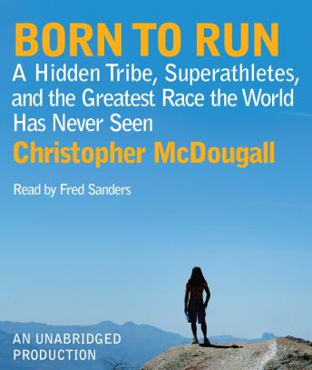 Born to Run by Christopher Mcdougall Audiobook  