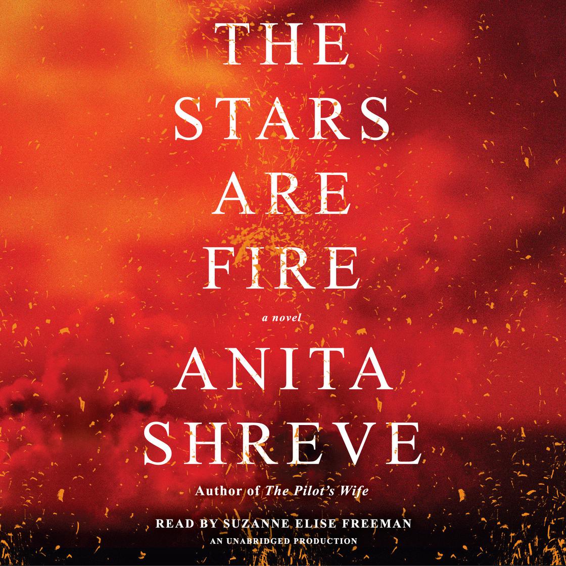 Anita Shreve - The Stars Are Fire Audiobook  