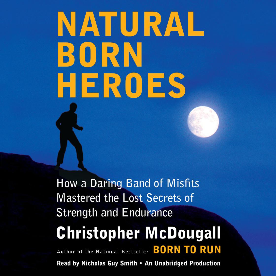 Christopher Mcdougall - Natural Born Heroes Audiobook  