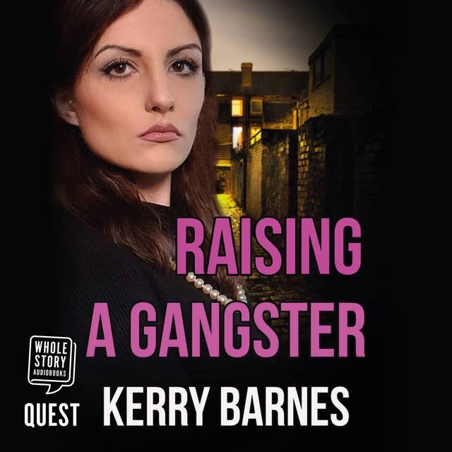 Kerry Barnes - Raising A Gangster Audiobook  