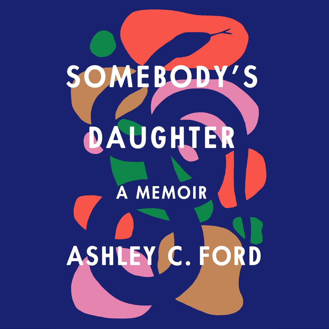 Ashley C. Ford - Somebody'S Daughter Audiobook  