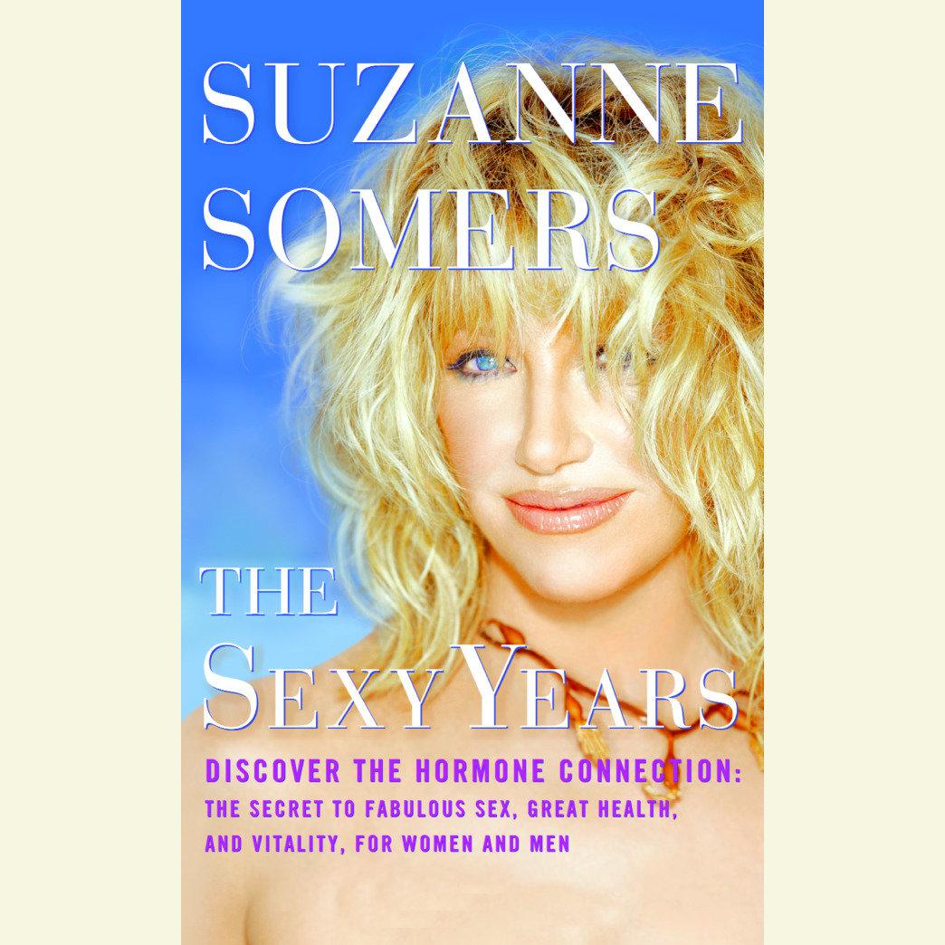 Suzanne Somers  - The Sexy Years Audiobook  