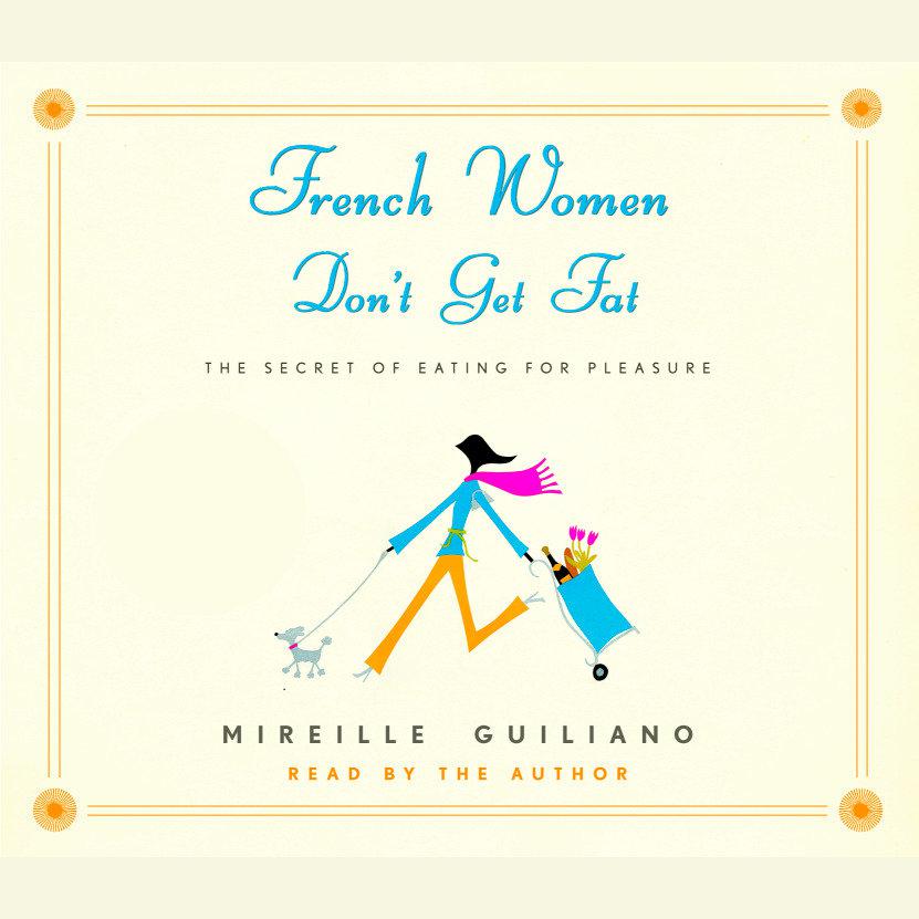 Mireille Guiliano - French Women Don'T Get Fat Audiobook  