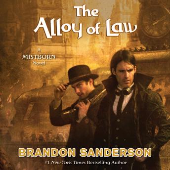 Brandon Sanderson - The Alloy of Law Audiobook  