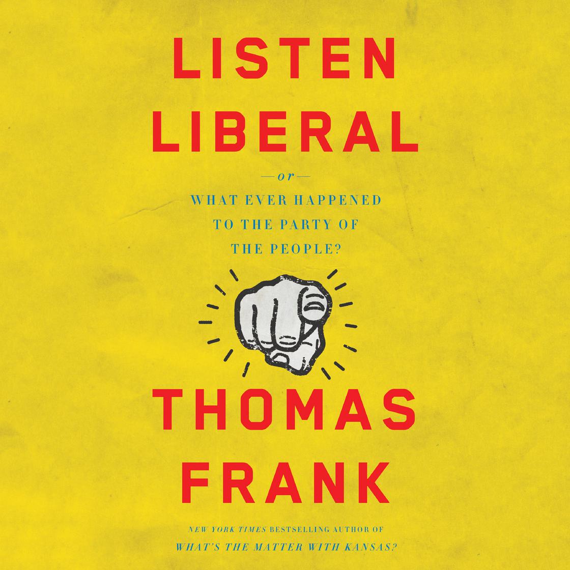 Thomas Frank - Listen, Liberal Audiobook  