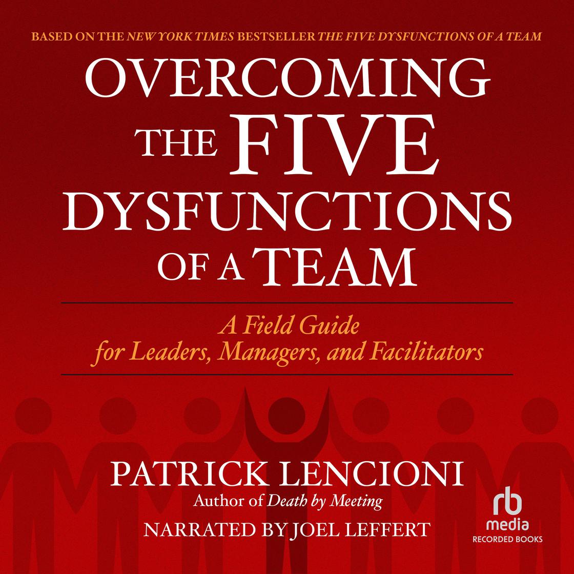 Patrick M. Lencioni - The Five Dysfunctions of a Team Audiobook  