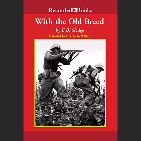 E.B. Sledge - With the Old Breed Audiobook  