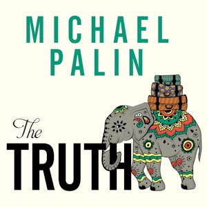 Michael Palin - The Truth Audiobook  