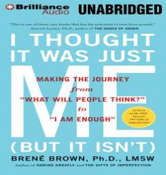 Brené Brown - I Thought It Was Just Me (But It Isn’T) Audiobook  