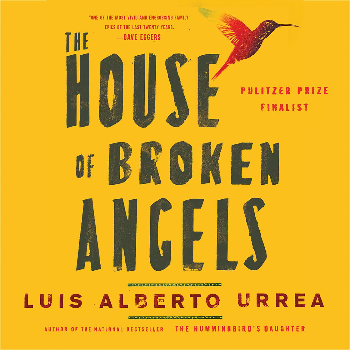 Luis Alberto Urrea - The House of Broken Angels Audiobook  