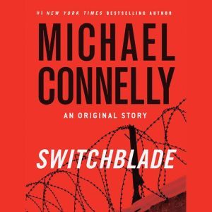 Switchblade Audiboook - Michael Connelly  