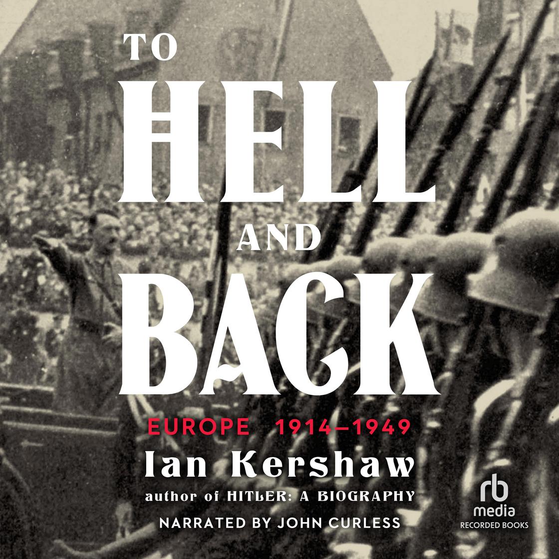 To Hell And Back Audiobook - Ian Kershaw  