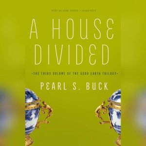 Pearl S. Buck - A House Divided Audiobook: Unveil the Saga