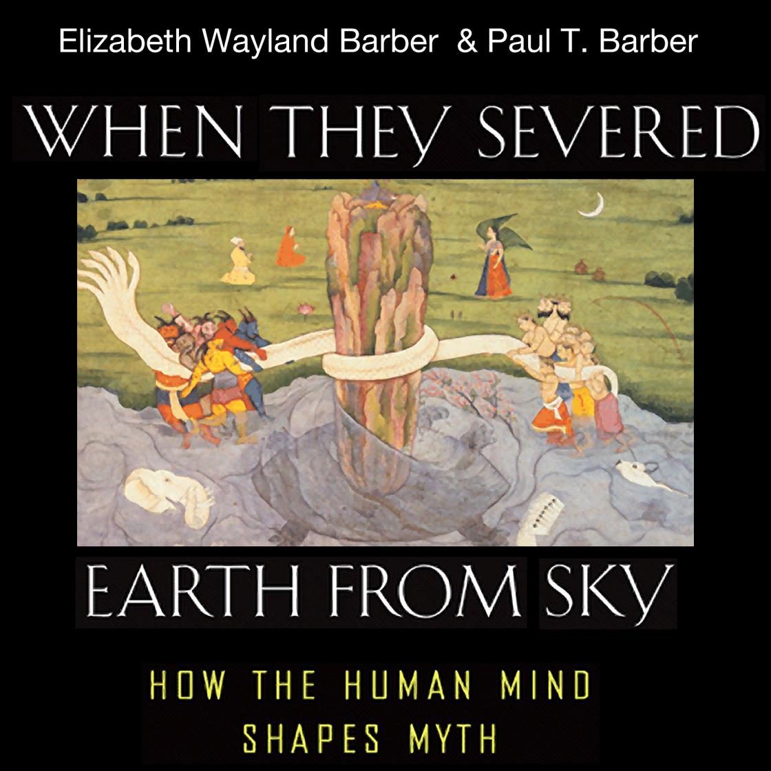 Elizabeth Wayland Barber - When They Severed Earth from Sky Audiobook  