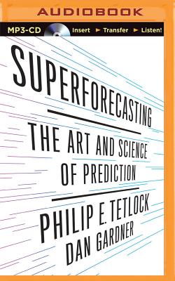 Philip Tetlock, Dan Gardner - Superforecasting Audiobook  