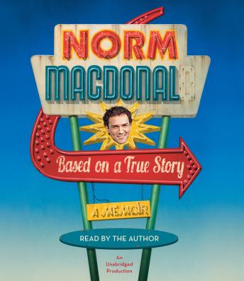 Norm Macdonald - Based on a True Story Audiobook  