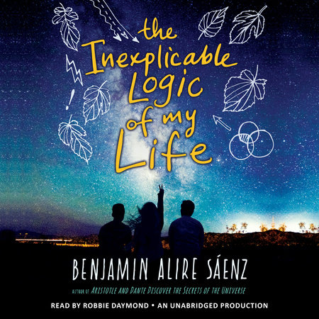 Benjamin Alire Saenz - The Inexplicable Logic of My Life Audiobook  